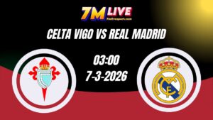 Nhận định Celta Vigo vs Real Madrid 03h00 Ngày 07/03/2026 12 Nhận định Celta Vigo vs Real Madrid