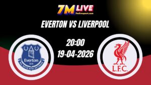 Soi kèo Everton vs Liverpool 20h00 Ngày 19/04/2026 7 Soi kèo Everton vs Liverpool